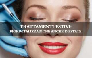 Biorivitalizzazione Viso anche d'estate